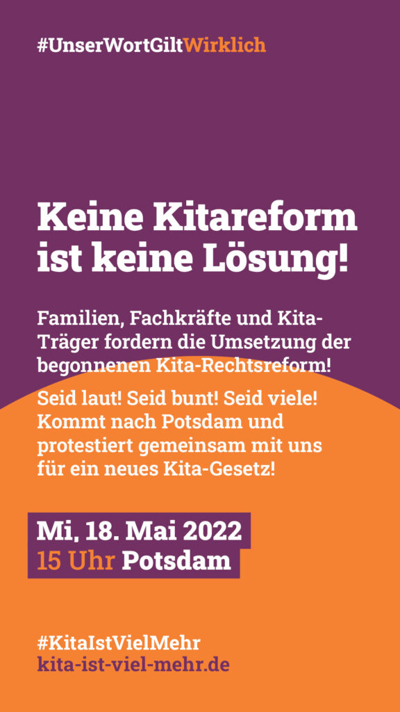 Mittwoch, 18. Mai 2022
15.00 Uhr Potsdam 

kita-ist-viel-mehr.de